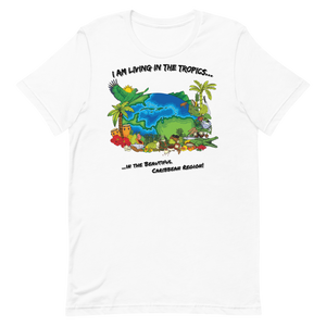 "Living in the Tropics" Unisex T-Shirt (White)